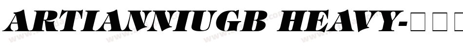 ARTIANNIUGB HEAVY字体转换